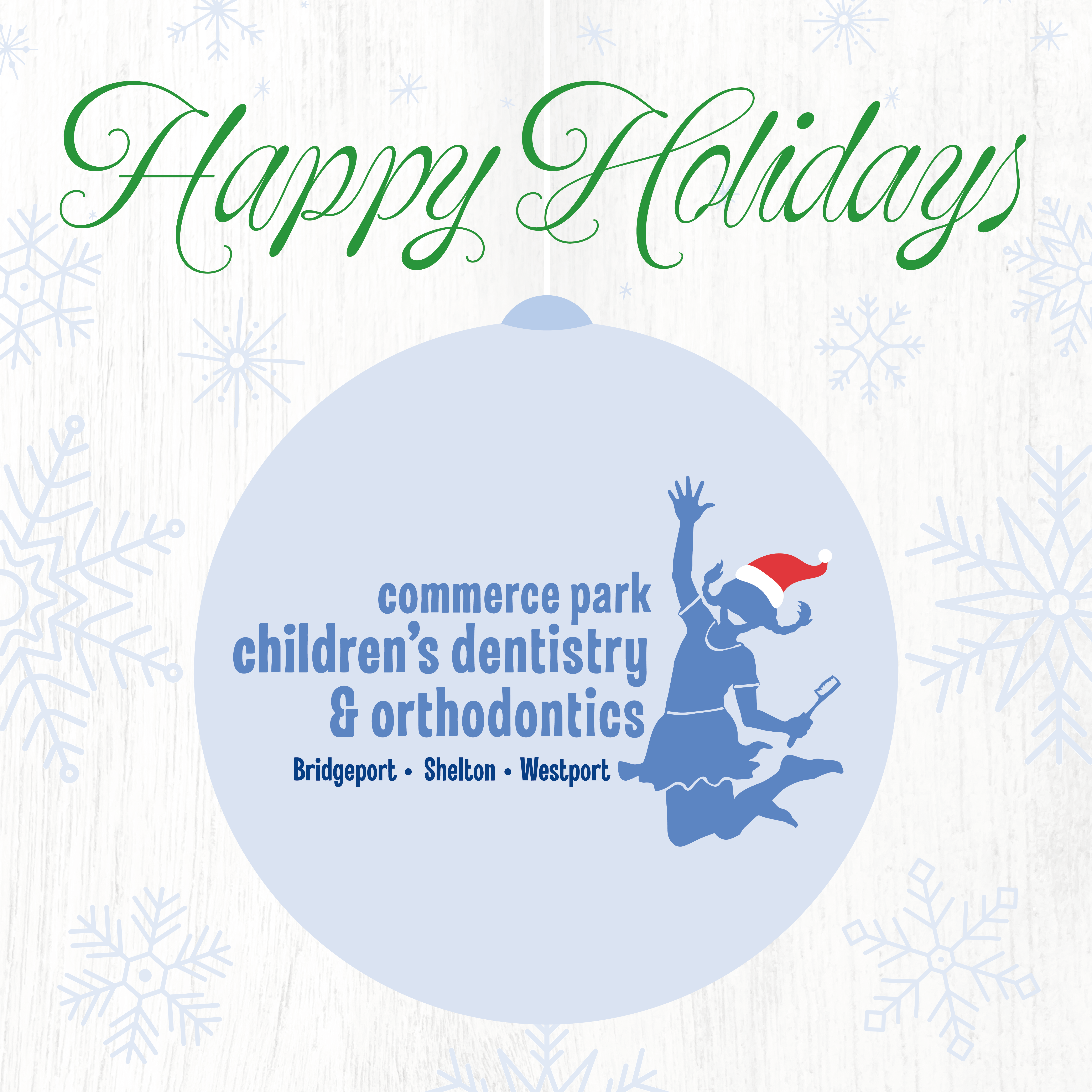 Bringing joy and smiles to your holidays 3 Happy holidays from commerce park children’s dentistry & orthodontics